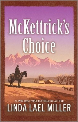 McKettrick's Choice(English, Paperback, Miller Linda Lael)