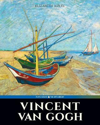 Vincent Van Gogh(English, Paperback, Ripley Elizabeth)