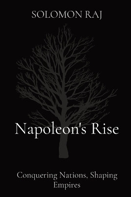 Napoleon's Rise(English, Paperback, Raj Solomon)