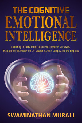THE COGNITIVE EMOTIONAL INTELLIGENCE(English, Paperback, SWAMINATHAN MURALI)