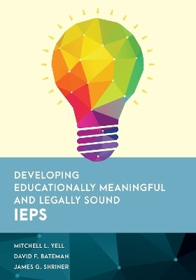 Developing Educationally Meaningful and Legally Sound IEPs(English, Paperback, Yell Mitchell L. professor, Shippensburg University)