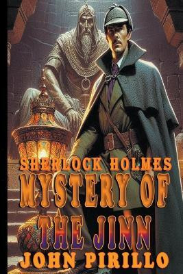 Sherlock Holmes, Mystery of the Jinn(English, Paperback, Pirillo John)