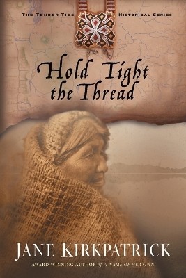 Hold Tight the Thread(English, Paperback, Kirkpatrick Jane)