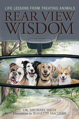 Rear View Wisdom(English, Paperback, High Michael Dr)