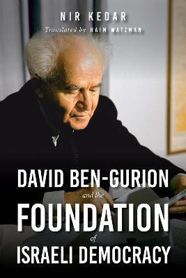David Ben-Gurion and the Foundation of Israeli Democracy(English, Hardcover, Kedar Nir)
