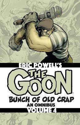 The Goon: Bunch of Old Crap Volume 4: An Omnibus(English, Paperback, Powell Eric)