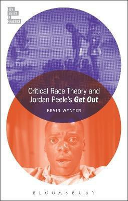 Critical Race Theory and Jordan Peele's Get Out(English, Electronic book text, Wynter Kevin)