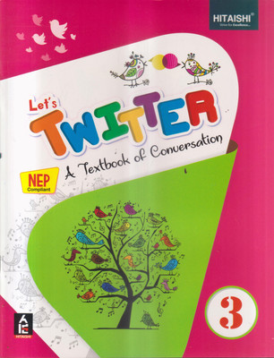 LETS TWITTER A TEXT BOOK OF CONVERSATION CLASS -3(Paperback, NARAYAN JI CHOUBEY)