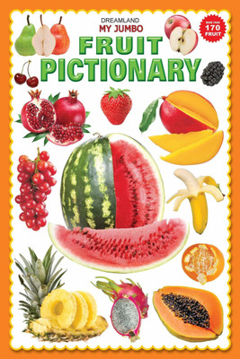 My Jumbo Fruit Pictionary  - A3 Size Picture Book for Children | Colourful Illustrations of Common & Exotic Fruits with Names to Build Early Knowledge(English, Paperback, unknown)