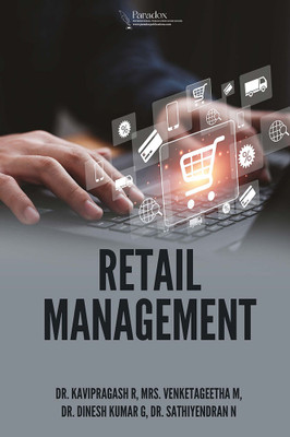 RETAIL MANAGEMENT(Paperback, Dr. Kavipragash R, Mrs. Venketageetha M, Dr. Dinesh Kumar G, Dr. Sathiyendran N)
