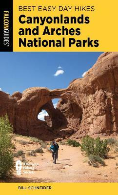 Best Easy Day Hikes Canyonlands and Arches National Parks(English, Paperback, Schneider Bill)