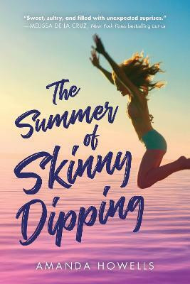 The Summer of Skinny Dipping(English, Paperback, Howells Amanda)