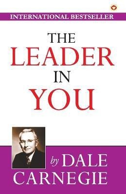 The Leader in You(English, Paperback, Carnegie Dale)