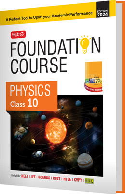 MTG Foundation Course Class 10 Physics Book For IIT JEE, NEET, NSO Olympiad, NTSE, NVS, KVPY & Boards Exam | Based on NCERT Latest Pattern 2024-25(English, Paperback, MTG Editorial Board)
