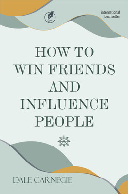How to win friends and influence people(Paperback, Dale Carnegie)