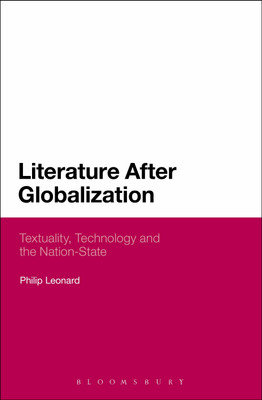 Literature After Globalization(English, Hardcover, Leonard Philip Dr)