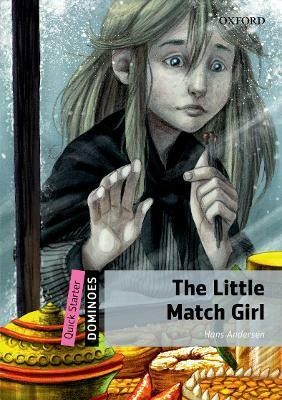 Dominoes: Quick Starter: The Little Match Girl(English, Paperback, unknown)