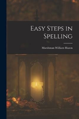 Easy Steps in Spelling(English, Paperback, Hazen Marshman William)