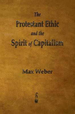 The Protestant Ethic and the Spirit of Capitalism(English, Hardcover, Weber Max)