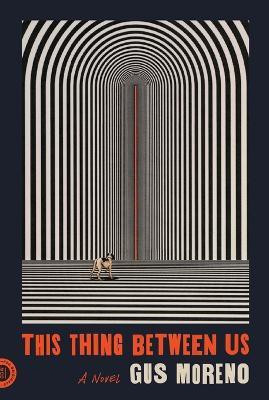 This Thing Between Us(English, Paperback, Moreno Gus)