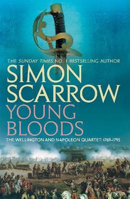 Young Bloods (Wellington and Napoleon 1)(English, Paperback, Scarrow Simon)