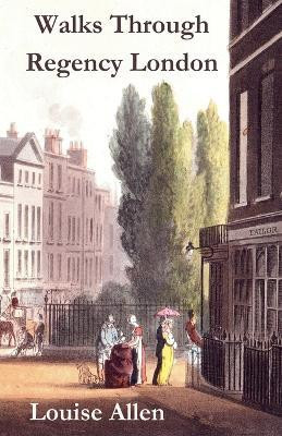 Walks Through Regency London(English, Paperback, Allen Louise)