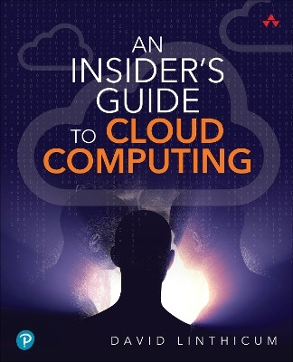 Insider's Guide to Cloud Computing, An(English, Paperback, Linthicum David)