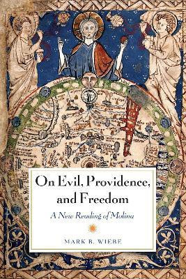 On Evil, Providence, and Freedom(English, Hardcover, Wiebe Mark)