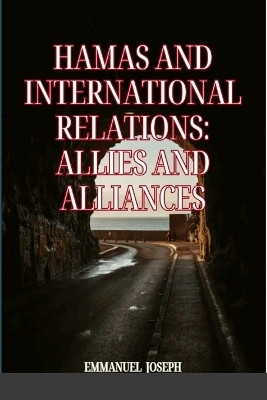 Hamas and International Relations(English, Paperback, Joseph Emmanuel)