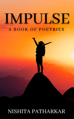 Impulse: a Book of Poetries(English, Hardcover, unknown)