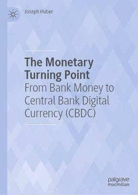 The Monetary Turning Point(English, Hardcover, Huber Joseph)