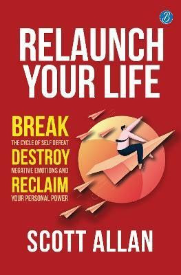 Relaunch Your Life(English, Paperback, Allan Scott)