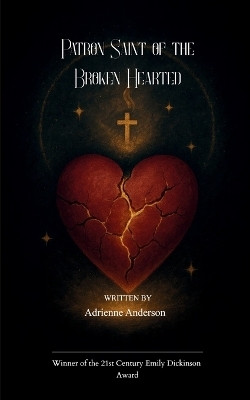 Patron Saint of the Broken Hearted(English, Paperback, Anderson Adrienne)