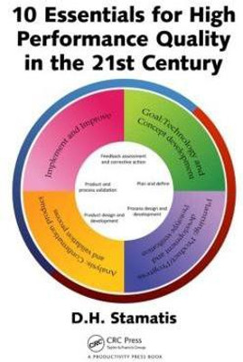10 Essentials for High Performance Quality in the 21st Century(English, Hardcover, Stamatis Diomidis H.)