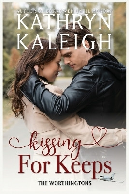 Kissing For Keeps(English, Paperback, Kaleigh Kathryn)
