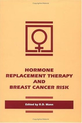 Hormone Replacement: Therapy and Breast Cancer Risk(English, Hardcover, unknown)
