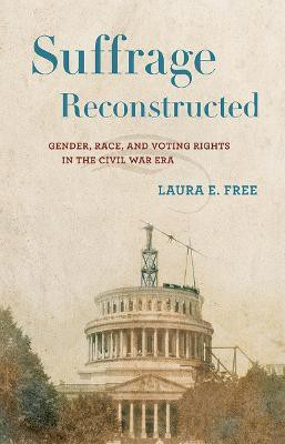 Suffrage Reconstructed(English, Paperback, Free Laura E.)