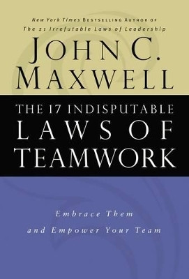 The 17 Indisputable Laws of Teamwork(English, Hardcover, Maxwell John C.)
