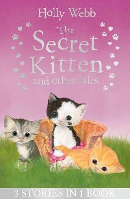 The Secret Kitten and Other Tales(English, Paperback, Webb Holly)