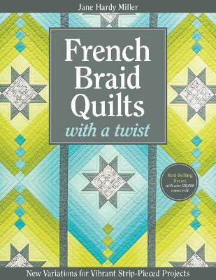 French Braid Quilts with a Twist(English, Paperback, Miller Jane)