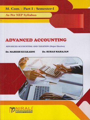 ADVANCED ACCOUNTING : Advanced Accounting And Taxation (Major Elective) (M.Com. Part 1 Semester 1) – As Per NEP Syllabus(Paperback, Dr. Mahesh Kulkarni, Dr. Suhas Mahajan)