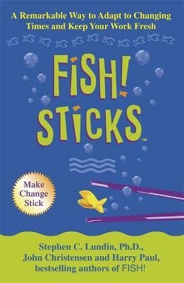 Fish! Sticks(English, Paperback, Lundin Stephen C.)