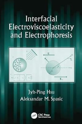 Interfacial Electroviscoelasticity and Electrophoresis(English, Paperback, Hsu Jyh-Ping)