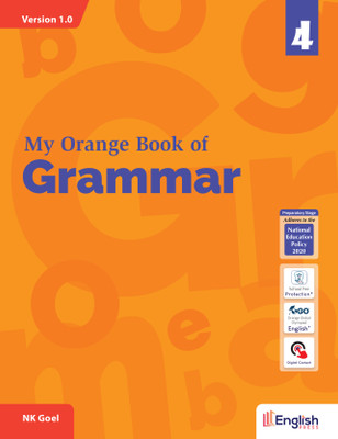 My Orange Book of Grammar for Class 4 - A Blend of Both Inductive and Deductive Approaches(Paperback, N K Goel)