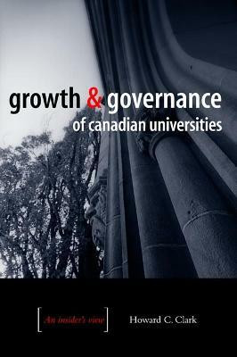 Growth and Governance of Canadian Universities(English, Electronic book text, Clark Howard C.)
