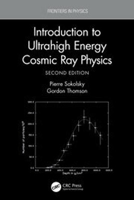 INTRODUCTION TO ULTRAHIGH ENERGY COSMIC RAY PHYSICS(Paperback, Pierre Sokolsky)