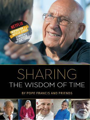 Sharing the Wisdom of Time(English, Hardcover, and Friends Pope Francis)