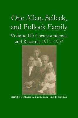 One Allen, Selleck, and Pollock Family, Volume III(English, Paperback, Newman Katherine K)