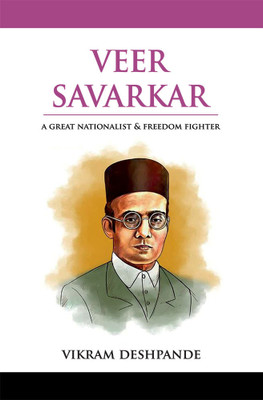 Veer Savarkar A Great Nationalist & Freedom Fighter(Hardcover, Vikram Deshpande)