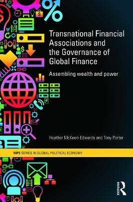 Transnational Financial Associations and the Governance of Global Finance(English, Paperback, McKeen-Edwards Heather)